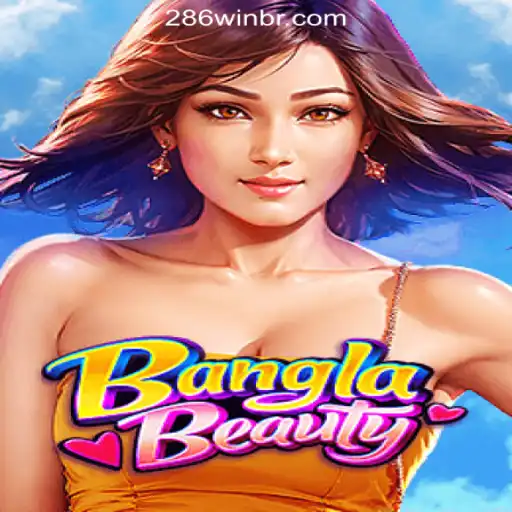Exploring the Exciting World of BanglaBeauty: A Deep Dive into 286win.COM Oficial Slots Brasil #1