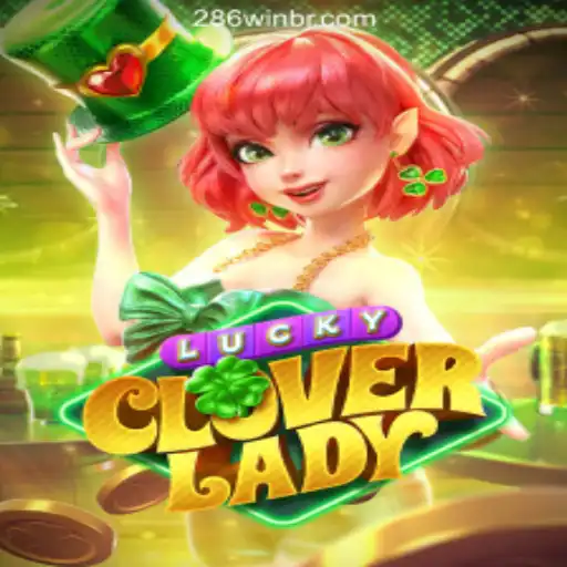 Unveiling the Enchanting World of LuckyCloverLady: Your Guide to 286win.COM Oficial Slots Brasil #1